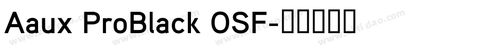 Aaux ProBlack OSF字体转换
